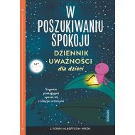 W poszukiwaniu spokoju. Dziennik uważności dla dzieci - 24308a01427ks[5].jpg